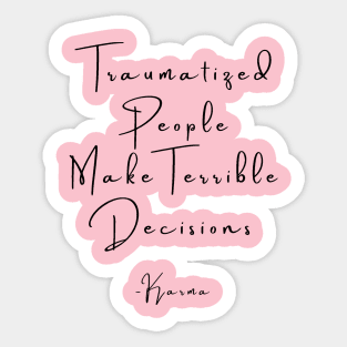 Traumatized People Sticker